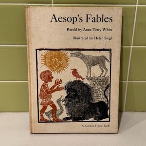 Aesop's Fables, retold by Anne Terry White and illustrated by Helen Siegl (1964)